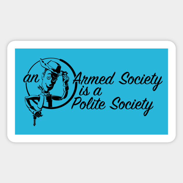 An Armed Society is a Polite Society Sticker by DDGraphits